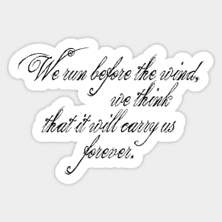 We run before the wind Sticker